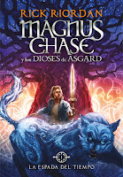 Magnus Chase Y Los Dioses De Asgard: La Espada Del Tiempo Magnus Chase dioses asgard espada tiempo riordan