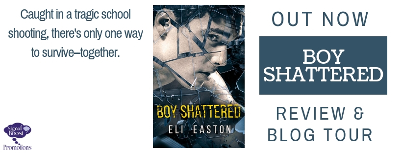 Blog Tour Incl Guestpost Giveaway Eli Easton Boy Shattered