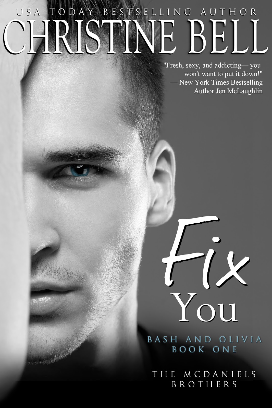 Christine Bell - Author: Fix You, Book One (New Adult romance), comes ...