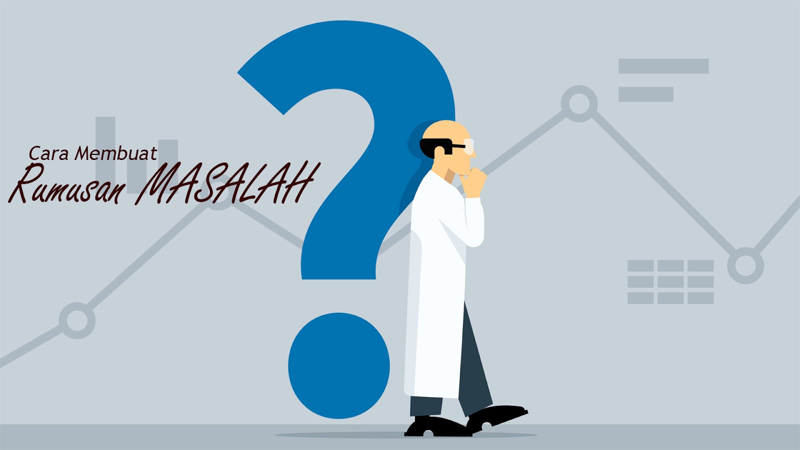 Cara Membuat Rumusan Masalah Yang Baik Dan Benar Pada Karya Ilmiah