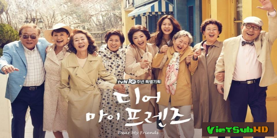 Phim Tình Bạn Tuổi Xế Chiều Hoàn Tất (16/16) VietSub HD | Dear My Friends 2016