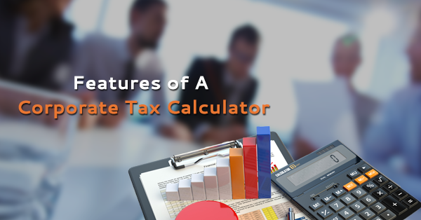 greatsoft-top-features-of-a-corporate-tax-calculator