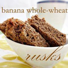 In en om die huis: Banana Whole-Wheat Rusks