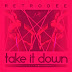 [MUSIC] RetroDee - Take It Down