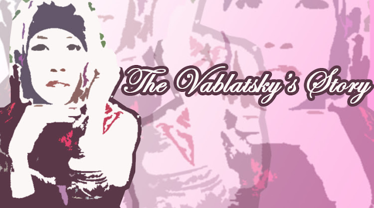 The Vablatsky's Story