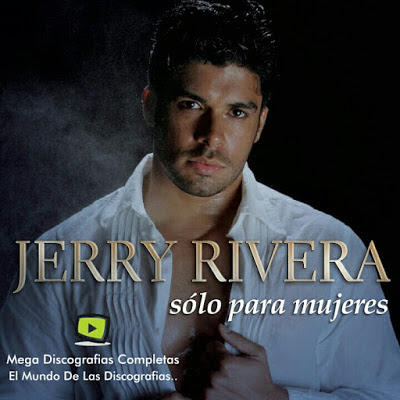 jerry rivera discografia descargar jerry rivera discografia descargar