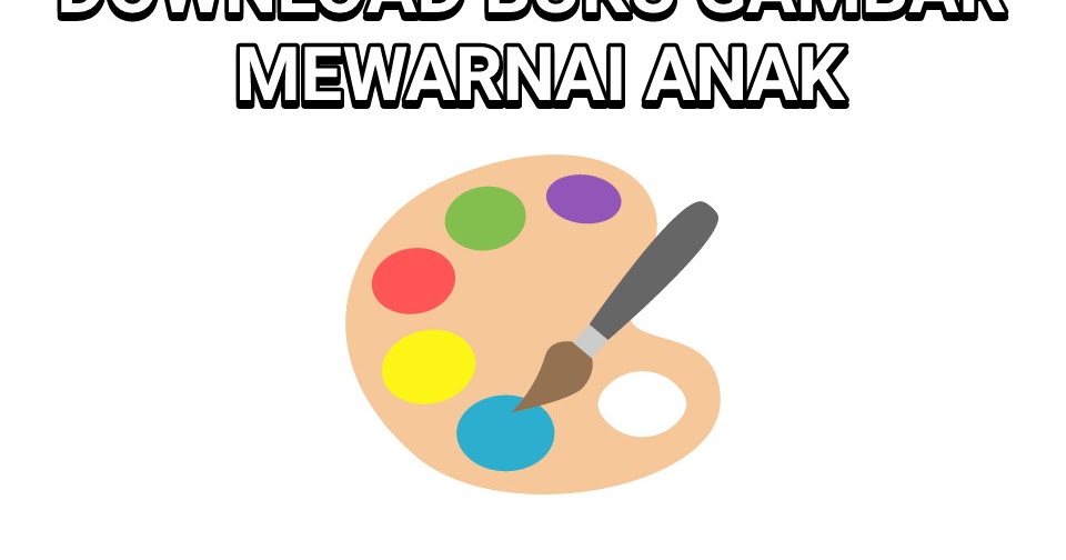 Download Buku Gambar Mewarnai Untuk Anak - Tugas Sekolah