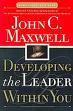 http://www.amazon.com/Developing-Leader-Within-John-Maxwell/dp/0785266666/ref=sr_1_4?ie=UTF8&s=books&qid=1243615585&sr=8-4