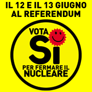 Vota sì per dire fermare il nucleare