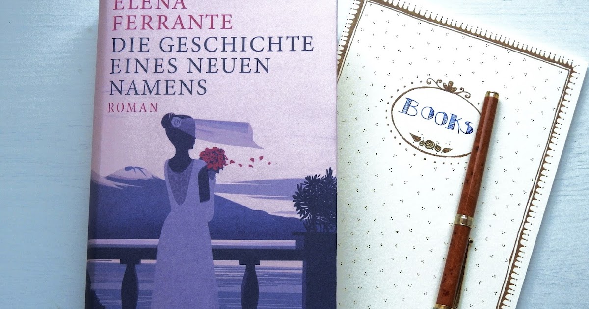 Nannis Räuberleben Die Geschichte eines neuen Namens Elena Ferrante