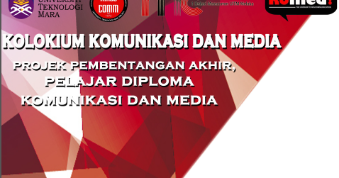 Kolokium Komunikasi Dan Media Pembentangan Akhir Pelajar Diploma Komunikasi Dan Media