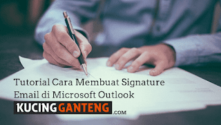Cara Membuat Signature Email di Microsoft Outlook 2016