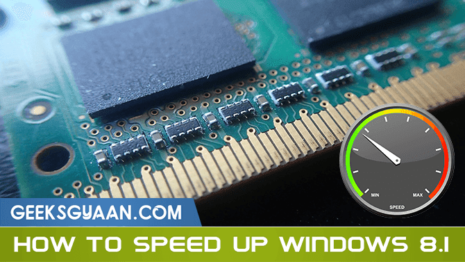 How to Speed Up Windows 8/8.1. Boost Up Windows 8/8.1 Performance