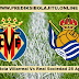 Prediksi Bola Villarreal Vs Real Sociedad 25 April 2016