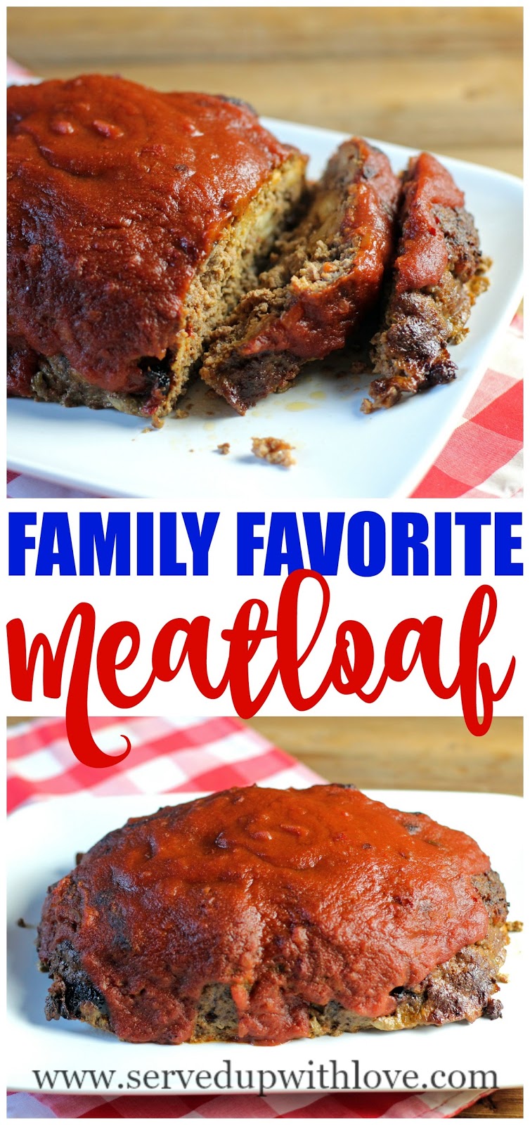 Served Up With Love: Family Favorite Meatloaf