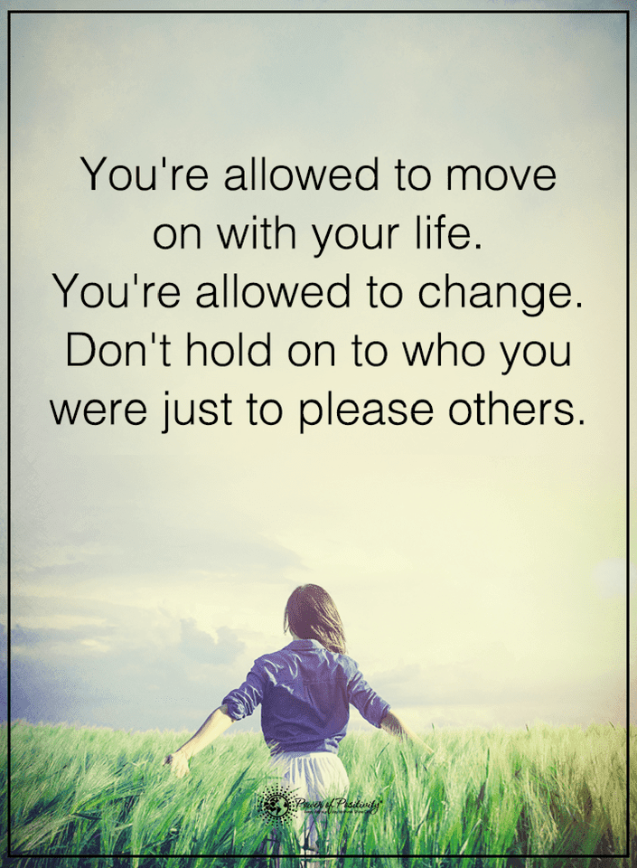 Quotes You are allowed to move on with your life. You are allowed to
