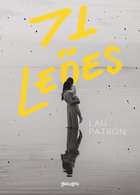 71 leões Uma história sobre maternidade, dor e renascimento - Lau Patrón.jpg