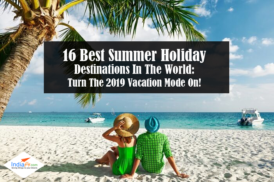 Best Summer Vacations In The World The O Guide