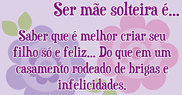 Como Ser Mãe Solteira E Feliz