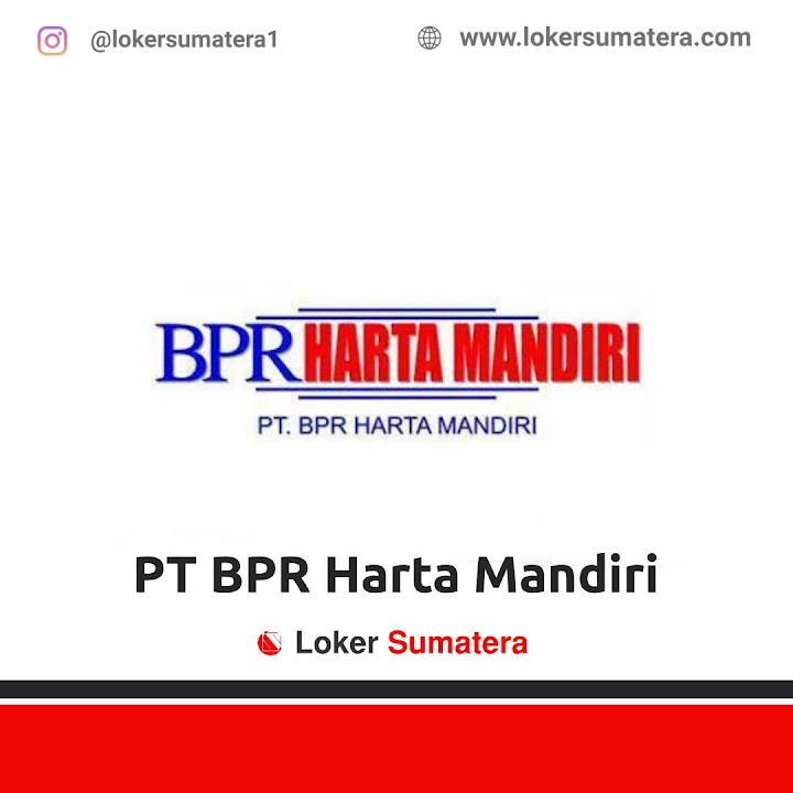 Loker Pekanbaru | Lowongan Kerja Pekanbaru, PT. BPR Harta Mandiri sebagai Kepala Bagian Kredit Loker Pekanbaru | Lowongan Kerja Pekanbaru, PT. BPR Harta Mandiri sebagai Kepala Bagian Kredit