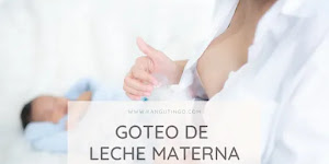 Goteo de leche materna