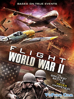 Cơn Bão Thời Gian - Flight World War II Cơn Bão Thời Gian