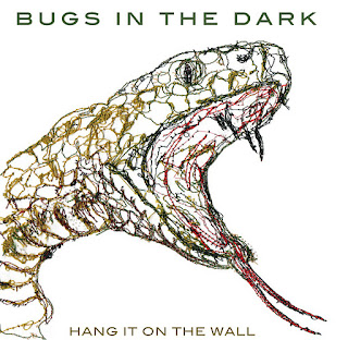 Bugs in the Dark - 'Hang It On The Wall' CD EP Review