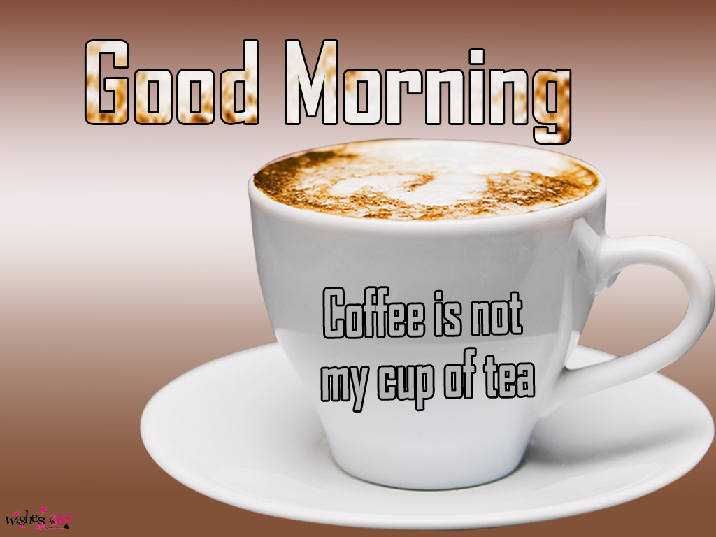 Poetry and Worldwide Wishes: Good Morning with tea or ...