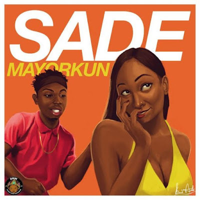 Mayorkun - Sade (Prod. By Masterkraft) Mayorkun - Sade (Prod. By Masterkraft)