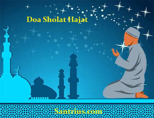 Doa Sesudah Sholat Hajat Doa Sesudah Sholat Hajat Yang Mustajab Khusus Rezeki Dan Jodoh