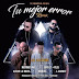 Luigi 21 Plus Ft Darkiel Omar, J Alvarez, Maximus Wel, Alexio "La Bestia" Y Los Illusions - Tu Mejor Error (Official Remix).