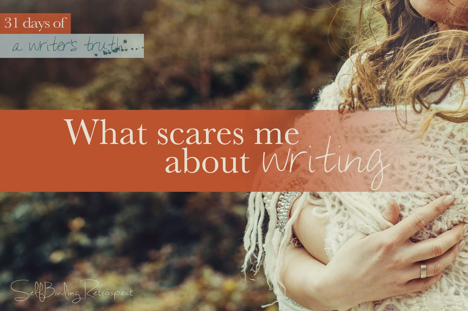 what scares me about writing? #write31days