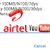 Airtel Youtube Flex | Offers 500MB For N200 and 100MB for N100