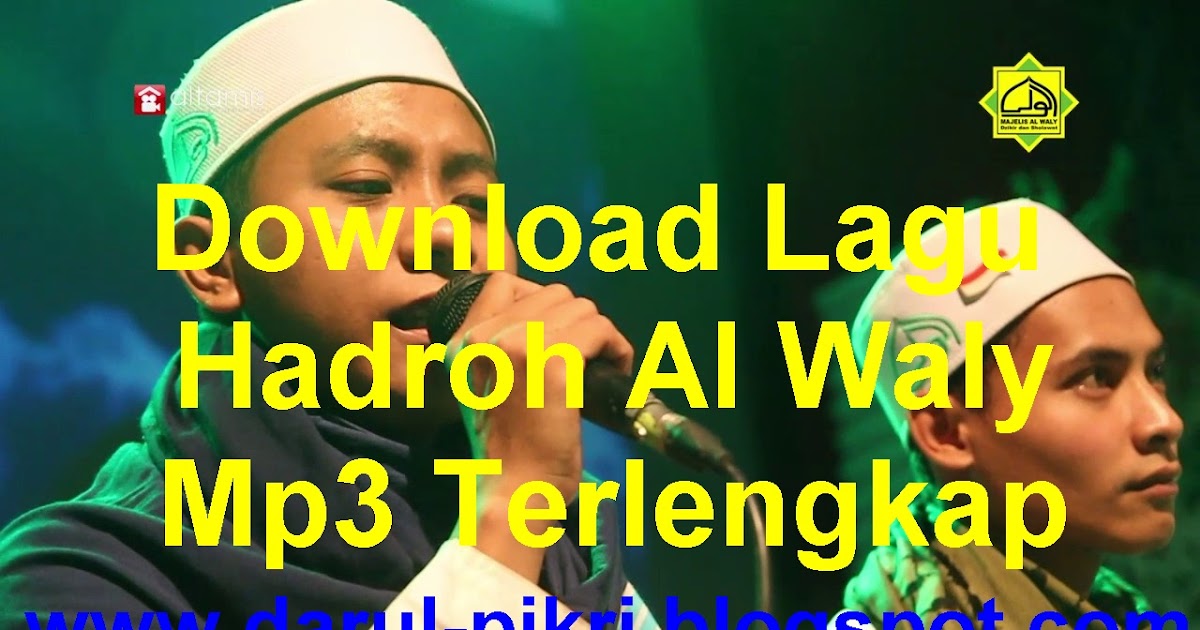 Download Lagu Hadroh Al Waly Mp3 Terlengkap