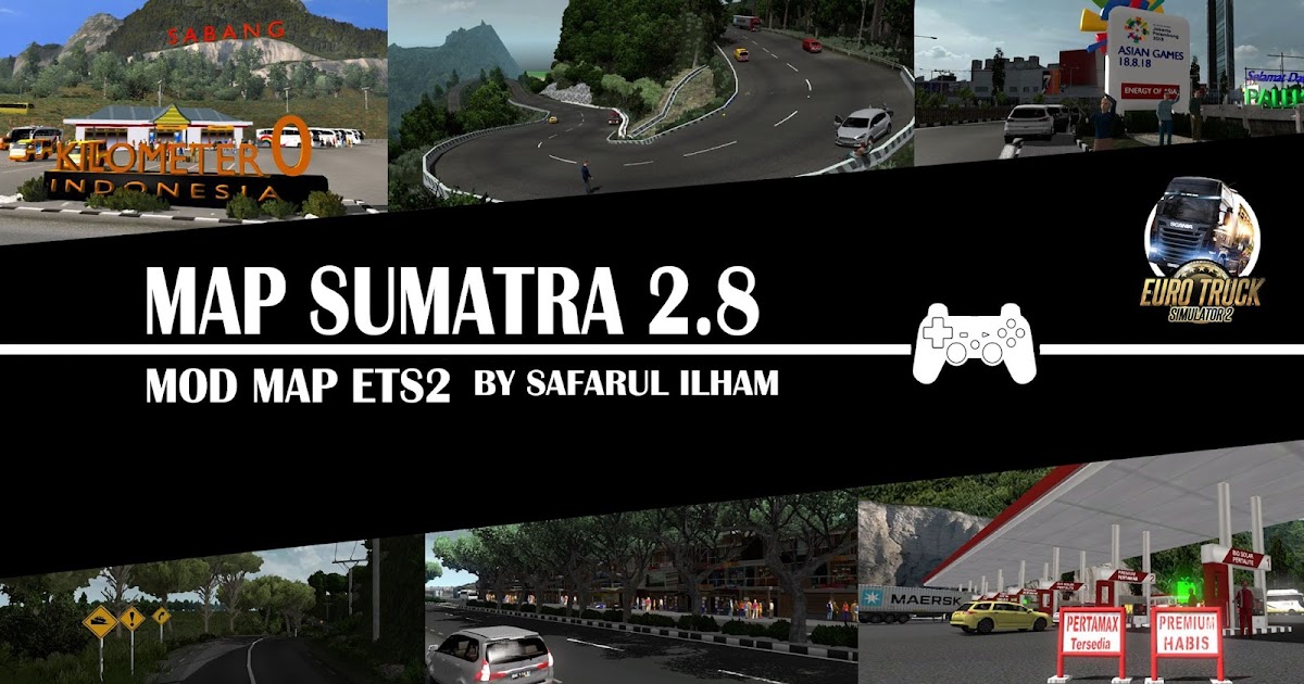 Mod Map Sumatra V2 8 Euro Truck Simulator 2 Euro Truck Simulator 2 Mod