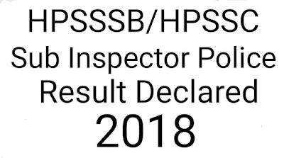 HPSSSB/HPSSC Sub Inspector of Police Result Declared Exam Held on 20th May 2018