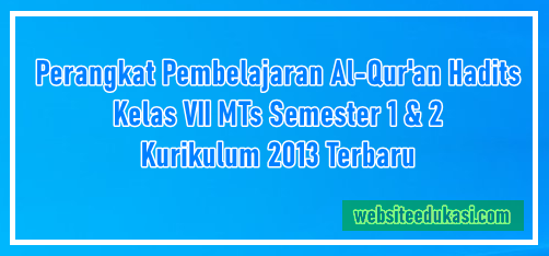 Perangkat Pembelajaran Al Quran Hadis Kelas 7 K13 2021