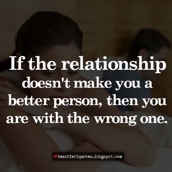 If The Relationship Doesn T Make You A Better Person