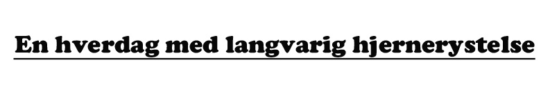 En hverdag med langvarig hjernerystelse