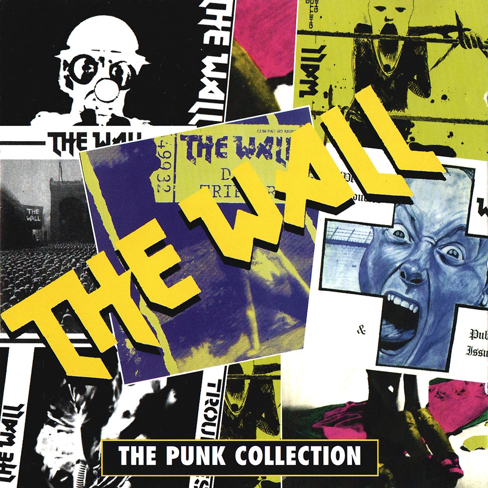 WhyDoThingsHaveToChange: THE WALL - The Punk Collection 1998