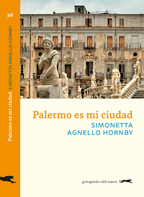 Palermo es mi ciudad de Simonetta Agnello Hornby (Gatopardo Ediciones, septiembre 2018)