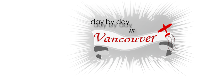 day by day - in Vancouver