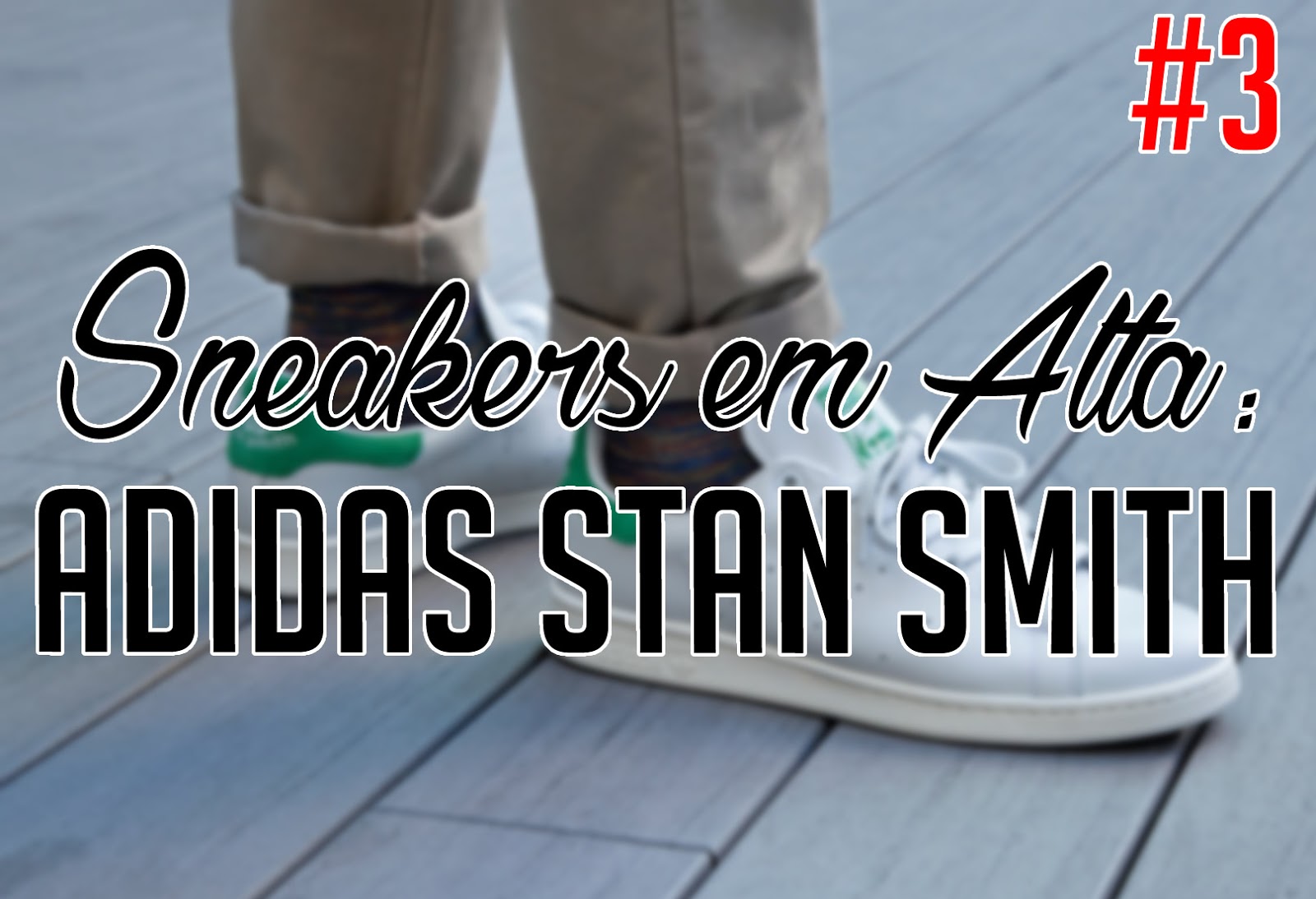 #3 Sneakers em Alta: Adidas Stan Smith