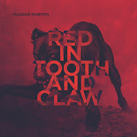 Madder Mortem - "Red in Tooth and Claw"