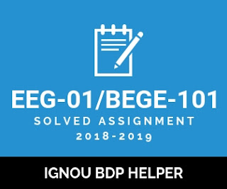 IGNOU BDP EEG-01/BEGE-101 Solved Assignment 2018-2019