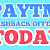 Paytm Cashback Offer Today-Get list and Details of offers