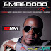 AUDIO: BEEMAN Ft. WYRE, BANANA ZORO, J'DEAL, DULAYO, JORDAN, BEN POL & STEVE RnB - "EMBE DODO". MP3