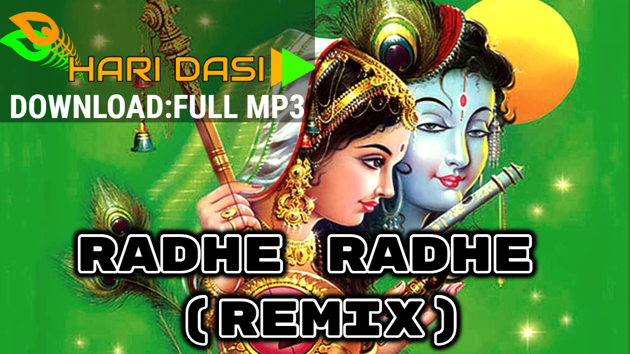Radhe Radhe (REMIX) By Gaurav Krishna Goswami Full Bhajan Download
