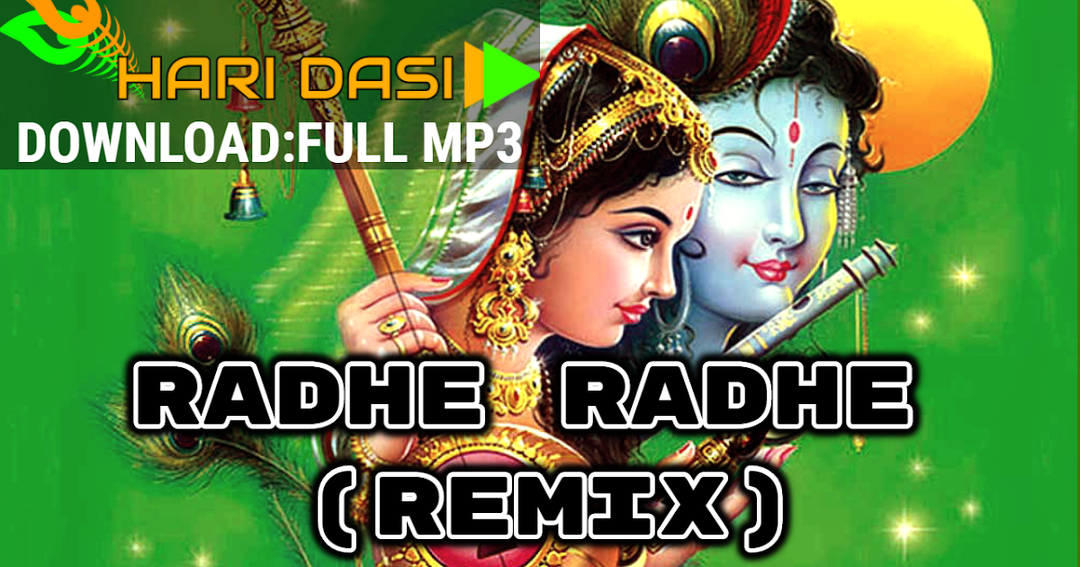 Radhe Radhe (REMIX) By Gaurav Krishna Goswami Full Bhajan Download