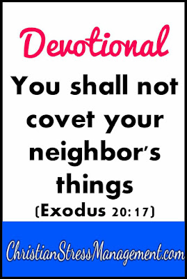 Devotional: You shall not covet your neighbors things